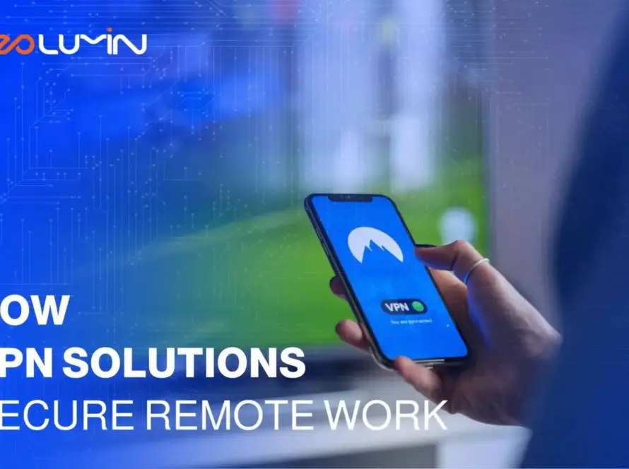 How VPN Solutions Secure Remote Work | Neolumin